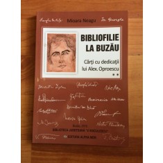 BIBLIOFILIE LA BUZAU - MIOARA NEAGU SI ALTII