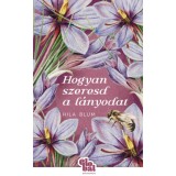 Hogyan szeresd a l&aacute;nyodat - Hila Blum