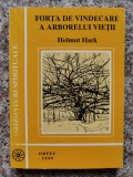 Forta De Vindecare A Arborelui Vietii - Helmut Hark ,554150