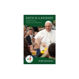 Faith Is a Journey: Meditations for Pilgrims and Wayfarers
