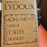 Monuments curieux et Sites Etranges - Henry-Paul Eydoux
