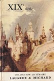 Collection Litteraire Lagarde &amp; Michard. XIXe siecle. Les Grands Auteurs