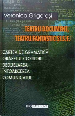 TEATRU DOCUMENT, TEATRU FANTASTIC SI S.F.-VERONICA GRIGORASI foto