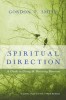 Spiritual Direction: A Guide to Giving &amp; Receiving Direction