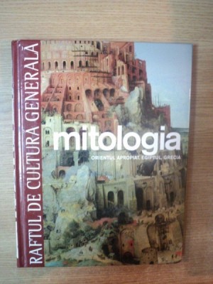 MITOLOGIA . ORIENTUL APROPIAT , EGIPTUL , GRECIA , 2010 foto