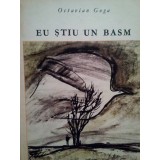 Octavian Goga - Eu stiu un basm (Editia: 1971)