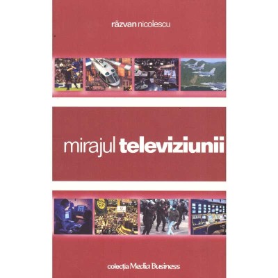 Razvan Nicolescu - Mirajul televiziunii - 137117 foto