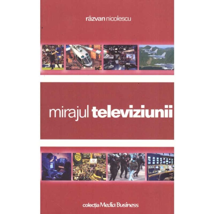 Razvan Nicolescu - Mirajul televiziunii - 137117