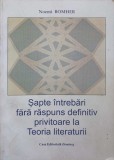 SAPTE INTREBARI FARA RASPUNS DEFINITIV PRIVITOARE LA TEORIA LITERATURII-NOEMI BOMHER