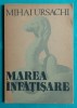 Mihai Ursachi &ndash; Marea infatisare ( prima editie )