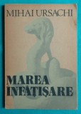 Mihai Ursachi &ndash; Marea infatisare ( prima editie )