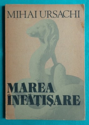 Mihai Ursachi &amp;ndash; Marea infatisare ( prima editie ) foto