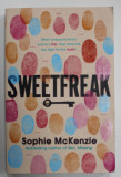 SWEETFREAK by SOPHIE McKENZIE , 2017