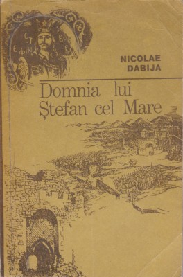 AS - NICOLAE DABIJA - DOMNIA LUI STEFAN CEL MARE foto