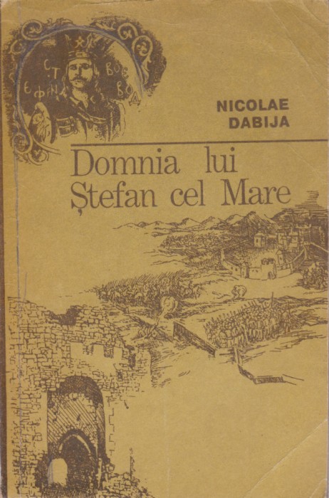 AS - NICOLAE DABIJA - DOMNIA LUI STEFAN CEL MARE