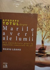 Silviu Leahu - Aproape totul despre... Marile averi ale lumii foto