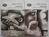 Kalevala. Epopee Finlandeza, Elias Lonnrot (2 Vol.) - Roman Beletristica