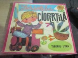 Carte Ispravelile lui Ciopartila - Tiberiu Utan, Ilustratii Clelia Ottone, 1975