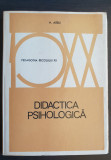 Didactica psihologică. Aplicația &icirc;n didactică a psihologiei lui Piaget -H. Aebli