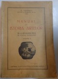 MANUAL DE ISTORIA ARTELOR DE LA RENASTERE PANA IN ZILELE NOASTRE de O. TAFRALI , VOL II , 1928