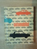 AUTOMOBILUL de VASILE RADULESCU , EUGEN BARBU , TITU GEORGESCU , Bucuresti 1968
