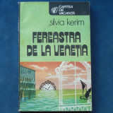 FEREASTRA DE LA VENETIA - SILVIA KERIM