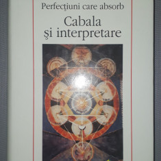 Moshe Idel - Perfectiuni care absorb * Cabala si interpretare