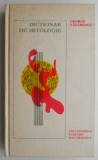 Dictionar de Mitologie - George Lazarescu - Carte Beletristica