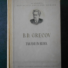 B. D. GRECOV - TARANII IN RUSIA DIN TIMPURILE CELE MAI VECHI SI PANA IN SEC XVII