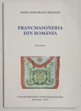 FRANCMASONERIA DIN ROMANIA , ESEU ISTORIC de HORIA NESTORESCU - BALCESTI , 2005