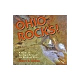 Ohio Rocks!: A Guide to Geologic Sites in the Buckeye State