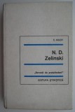 N. D. Zelinski &ndash; E. Nilov - Biografii - Carte beletristica