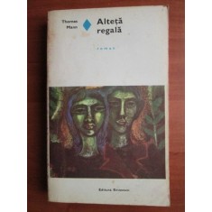 Thomas Mann - Alteta regala