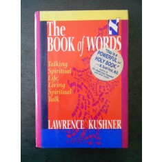 LAWRENCE KUSHNER - THE BOOK OF WORDS. TALKING SPIRITUAL LIFE, LIVING SPIRITUAL