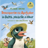 Descoperim cu Apolodor, in Delta, pasarile-n zbor - Florin Bican