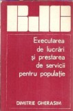 Cumpara ieftin Executarea de lucrari si prestarea de servicii pentru populatie - Dimitrie Gherasim