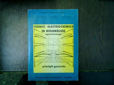 Tehnici electrochimice in bioanaliza principii generale - I. Gh. Tanase, G. L. Radu, Iulia David foto