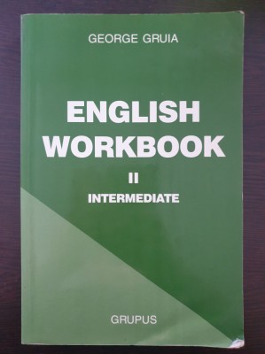 ENGLISH WORKBOOK II Intermediate - George Gruia foto