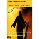 Procesul lui Iisus si Antichristul - Joseph si Augustin Lemann
