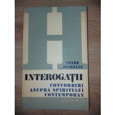 Interogatii- Petre Botezatu