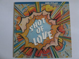 Disc vinil LP12&#039;&#039; Bob Dylan,albumul:Shot of love-CBS 1981 &icirc;n stare bună, Rock