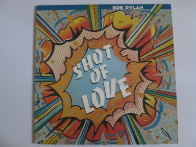 Disc vinil LP12&amp;#039;&amp;#039; Bob Dylan,albumul:Shot of love-CBS 1981 &amp;icirc;n stare bună foto