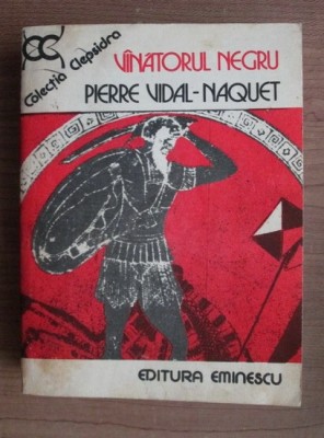 Pierre Vidal-Naquet - Vanatorul negru foto