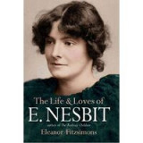 The Life and Loves of E. Nesbit