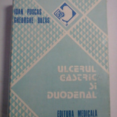 ULCERUL GASTRIC SI DUODENAL Fiziopatologie, clinica si tratament - Ioan PUSCAS * Gheorghe BUZAS