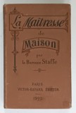 LA MAITRESSE DE MAISON par LA BARONNE STAFFE , 1892
