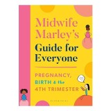 Midwife Marley's Guide for Everyone