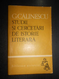 George Calinescu - Studii si cercetari de istorie literara