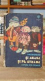 Si acasa si pe strada - Dan Bihoreanu, Editura Ion Creanga 1979, Ilustratii Dan Bihoreanu, Literatura Romana Clasic