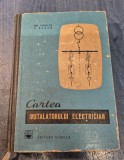 Cartea instalatorului electrician Gh. Chirita C Alexe